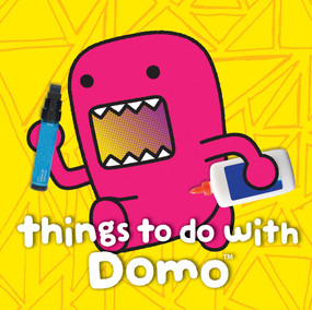 Things to Do with Domo by Big Tent Entertainment LLC, 9781419706912