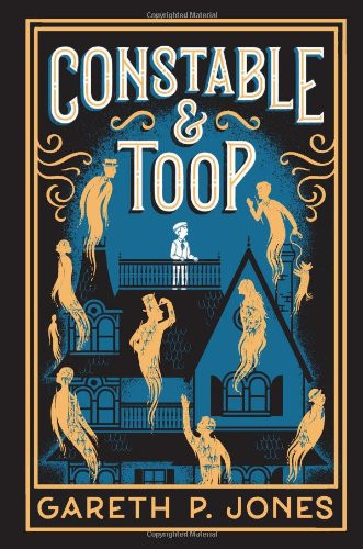 Constable & Toop by Gareth P. Jones, 9781419707827