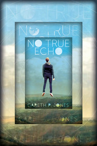 No True Echo by Gareth P. Jones, 9781419707841