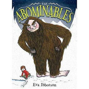 The Abominables by Eva Ibbotson, Fiona Robinson, Eva Ibbotson Estates Ltd, 9781419707896