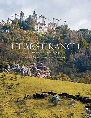Hearst Ranch: Family, Land, and Legacy by Victoria Kastner, 9781419708541