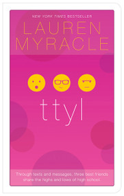 ttyl - 10th Anniversary update and reissue by Lauren Myracle, 9781419711428