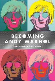Becoming Andy Warhol - 9781419718762 by Nick Bertozzi, Pierce Hargan, 9781419718762