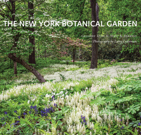 The New York Botanical Garden (Revised and Updated Edition) by Gregory Long, Todd A. Forrest, 9781419719752
