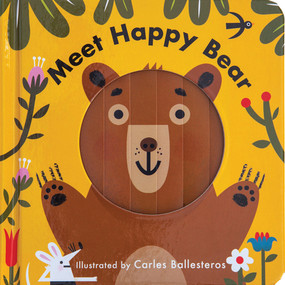 Meet Happy Bear (A Changing Faces Book) by Carles Ballesteros, Nathan Thoms, 9781419724749