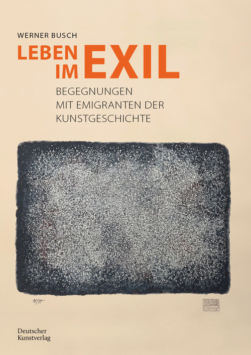 Leben im Exil (Begegnungen mit Emigranten der Kunstgeschichte) (German Edition) by Werner Busch, 9783422802537