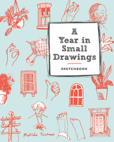 A Year in Small Drawings (Sketchbook) by Matilda Tristram, 9781419727740