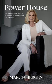 Power House (Strategies for Female Realtors to Outperform the Industry) by Marcia Bergen, 9781722599041