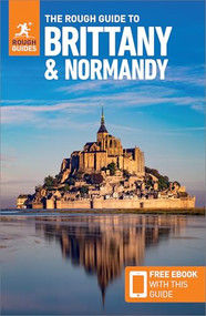 The Rough Guide to Brittany and Normandy: Travel Guide with eBook by Rough Guides, Anna Richards, 9781835291764