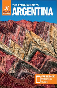 The Rough Guide to Argentina: Travel Guide with eBook by Rough Guides, Heather Jasper, 9781835291689
