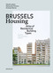 Brussels Housing (Atlas of Residential Building Types. Second and expanded edition) by Gérald Ledent, Kristiaan Borret, Alessandro Porotto, 9783035628784