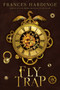 Fly Trap (The Sequel to Fly by Night) - 9781419730252 by Frances Hardinge, 9781419730252