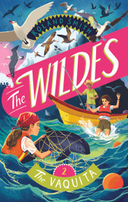 The Wildes: The Vaquita - 9781668956823 by Roland Smith, 9781668956823