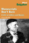 Manuscripts Don't Burn (Mikhail Bulgakov A Life in Letters and Diaries) by J.A.E. Curtis, 9781468300703