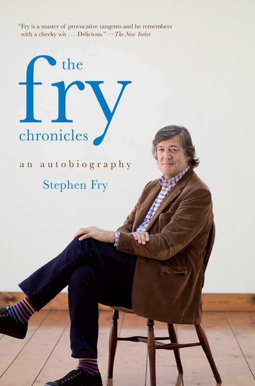 The Fry Chronicles (An Autobiography) by Stephen Fry, 9781468301489