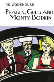 Pearls, Girls and Monty Bodkin by P.G. Wodehouse, 9781468302752