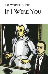 If I Were You by P.G. Wodehouse, 9781468306965