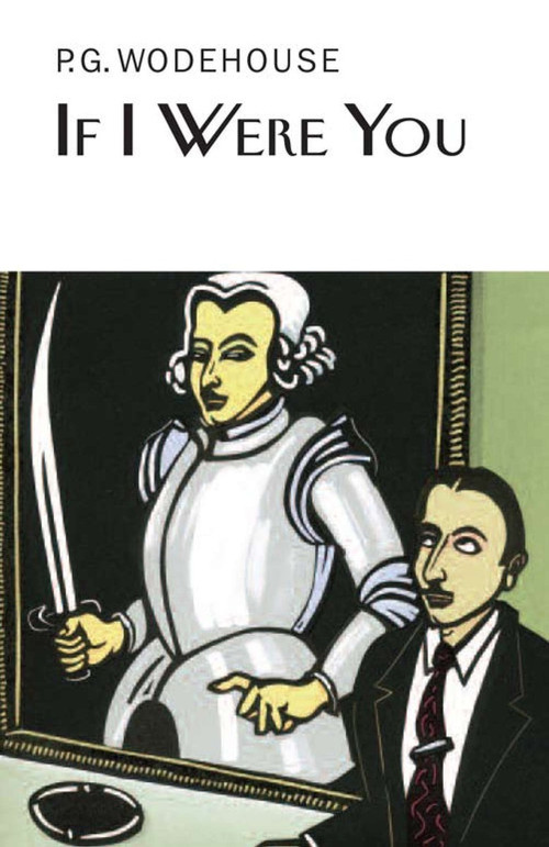 If I Were You by P.G. Wodehouse, 9781468306965