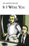 If I Were You by P.G. Wodehouse, 9781468306965