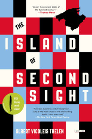 The Island of Second Sight (A Novel) by Albert Vigoleis Thelen, DonaldO White, 9781468307139