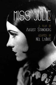 Miss Julie (A Play) by Neil LaBute, August Strindberg, 9781468307382