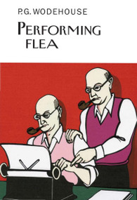 Performing Flea by P.G. Wodehouse, 9781468308976