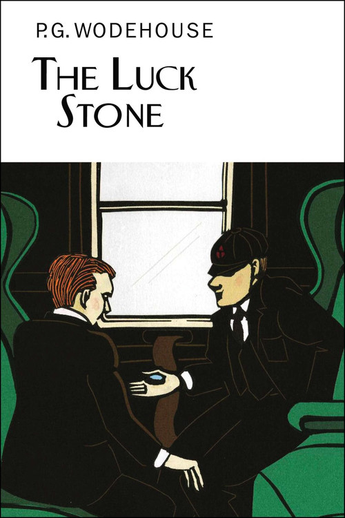 The Luck Stone by P.G. Wodehouse, 9781468310528