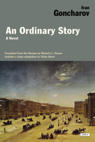 An Ordinary Story (A Novel) by Ivan Goncharov, MajorieL Hoover, 9781468310764