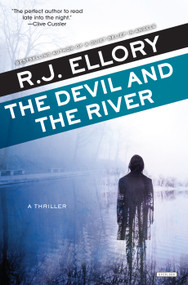 The Devil and the River (A Thriller) by R.J. Ellory, 9781468311297