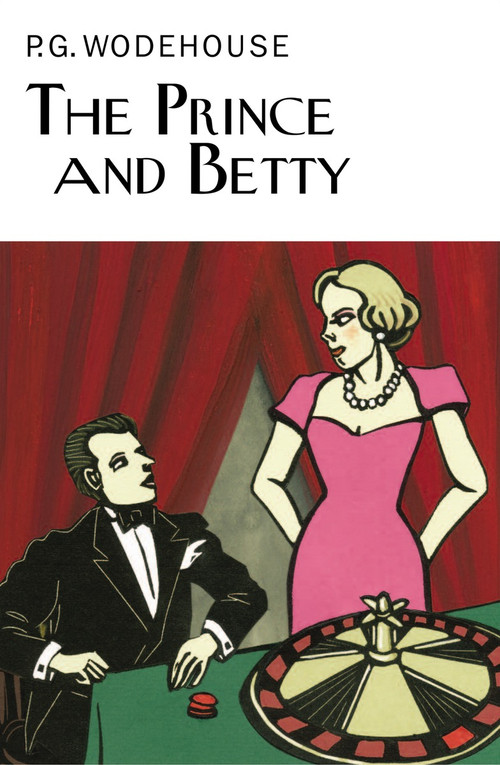 The Prince and Betty by P.G. Wodehouse, 9781468311327