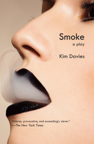 Smoke (A Play) by Kim Davies, 9781468312096