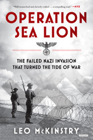 Operation Sea Lion (The Failed Nazi Invasion that Turned the Tide of War) by Leo McKinstry, 9781468312560