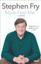More Fool Me (A Memoir) by Stephen Fry, 9781468313048