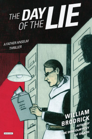 The Day of the Lie (A Father Anselm Thriller) by William Brodrick, 9781468315752