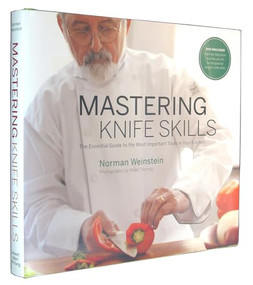 Mastering Knife Skills (The Essential Guide to the Most Important Tools in Your Kitchen (with DVD)) by Norman Weinstein, Mark Thomas, 9781584796671