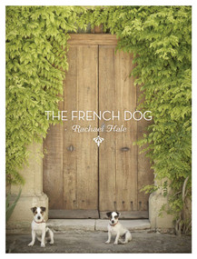 The French Dog by Rachael Hale McKenna, 9781584799771