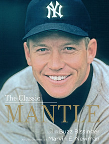 The Classic Mantle by Buzz Bissinger, Marvin E. Newman, 9781584799863