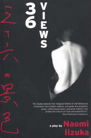 36 Views (A Play) by Naomi lizuka, 9781585673834