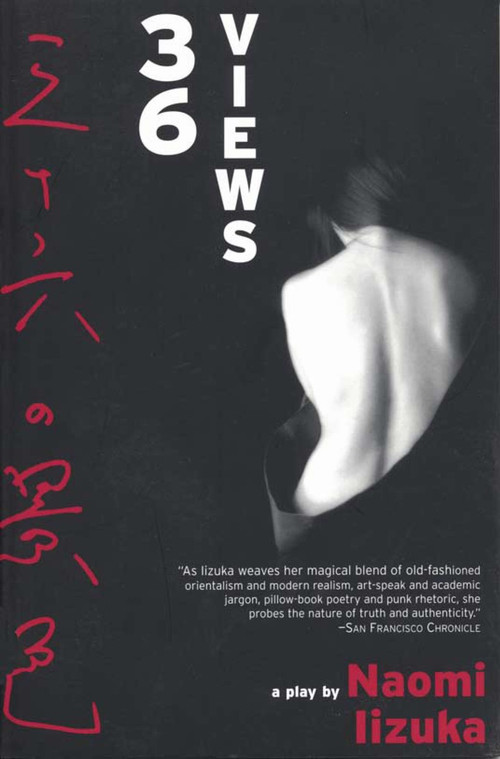 36 Views (A Play) by Naomi lizuka, 9781585673834