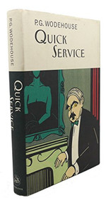 Quick Service by P.G. Wodehouse, 9781585675234