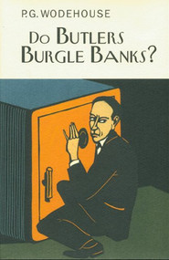Do Butlers Burgle Banks? by P.G. Wodehouse, 9781585677474