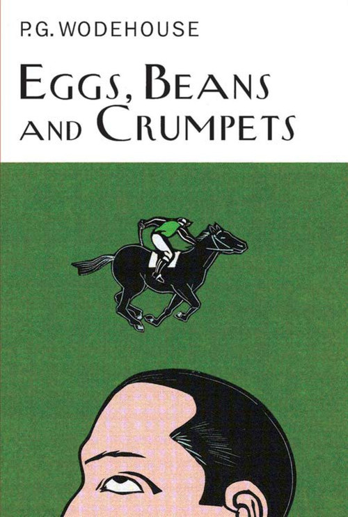 Eggs, Beans and Crumpets by P.G. Wodehouse, 9781590204115