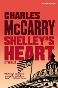 Shelley's Heart (A Thriller) by Charles McCarry, 9781590204757