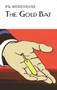 The Gold Bat by P.G. Wodehouse, 9781590205136