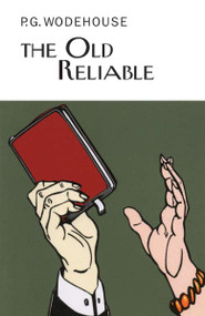 The Old Reliable by P.G. Wodehouse, 9781590206799