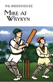 Mike at Wrykyn by P.G. Wodehouse, 9781590207567