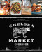 The Chelsea Market Cookbook (100 Recipes from New York's Premier Indoor Food Hall) by Michael Phillips, Rick Rodgers, 9781617690372