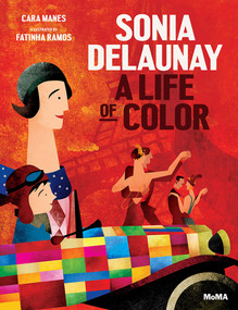 Sonia Delaunay (A Life of Color) by Cara Manes, Fatinha Ramos, 9781633450240