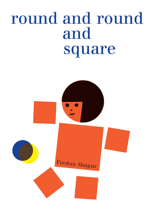 Round and Round and Square by Fredun Shapur, 9781849763639