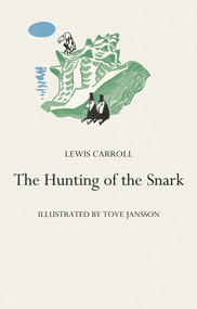 The Hunting of the Snark - 9781854379566 by Lewis Carroll, Tove Jansson, 9781854379566